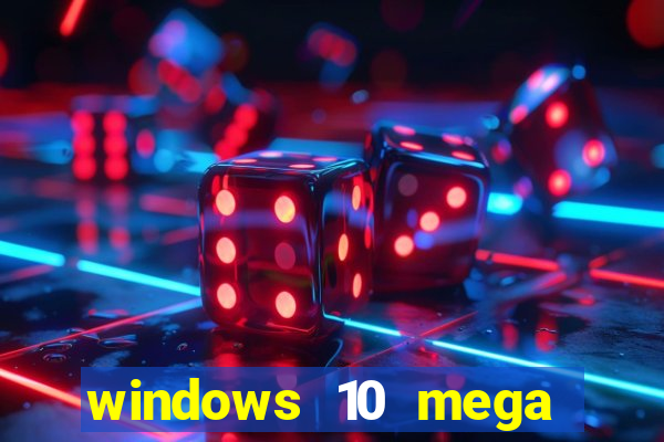 windows 10 mega lite premium download